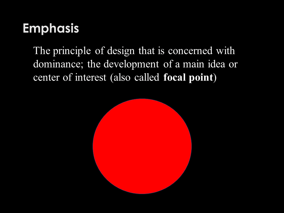 A picture of a bright red circle.  This slide also has definition for the principle of emphasis. 